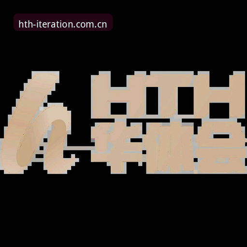 HTH华体会体育匠心迭代E2K2深度评测：登录下载难题，答案全在这里